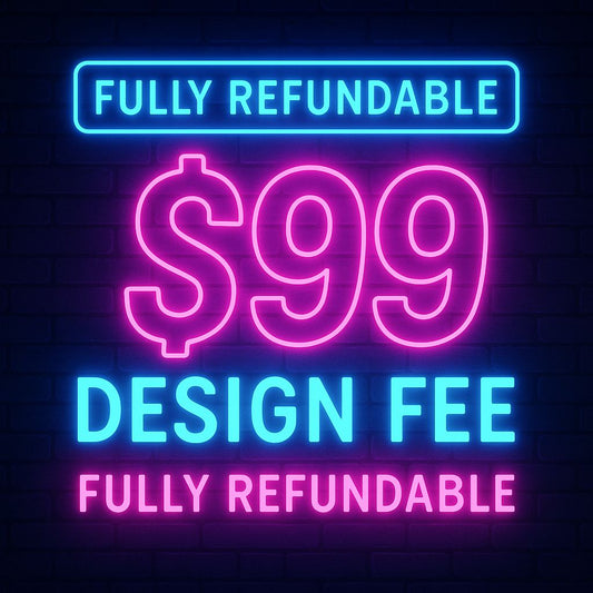 $99 Design Fee — Fully Refundable